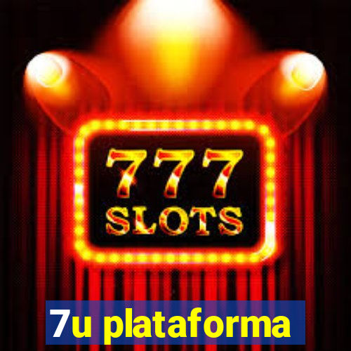 7u plataforma